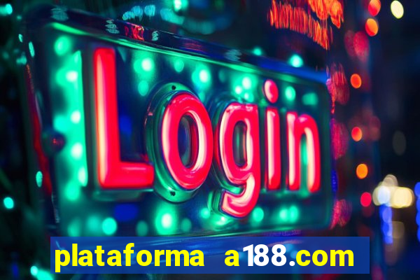 plataforma a188.com paga mesmo